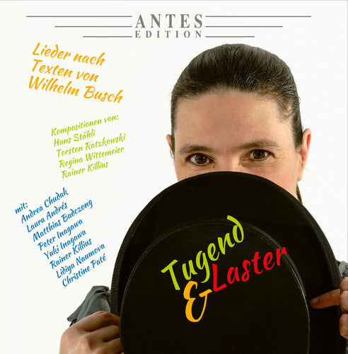 Killius, Ratzkowski, Staehli & Wittemeier: Tugend & Laster – Lieder nach Texten von Wilhelm Busch