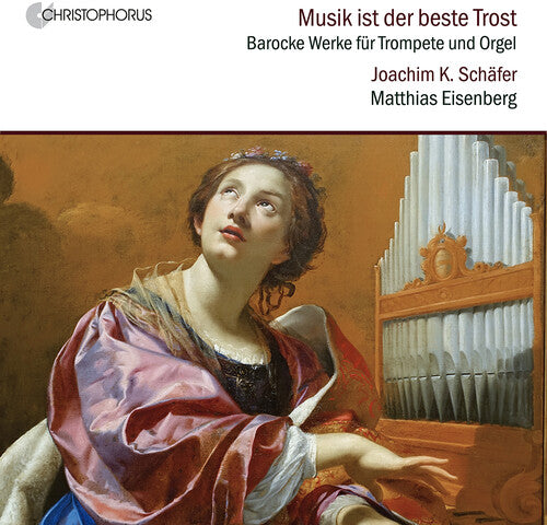 J.S. Bach, Albinoni, Telemann & Vivaldi: Musik ist der beste Trost - Trompete & Orgel