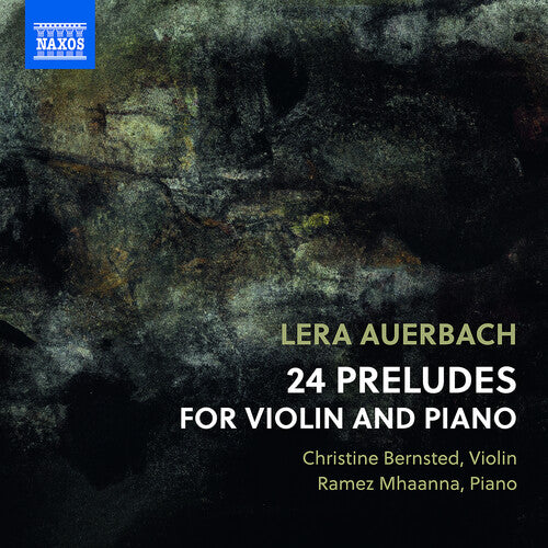 Auerbach: Preludes (24) for Violin & Piano / Bernsted, Mhaanna