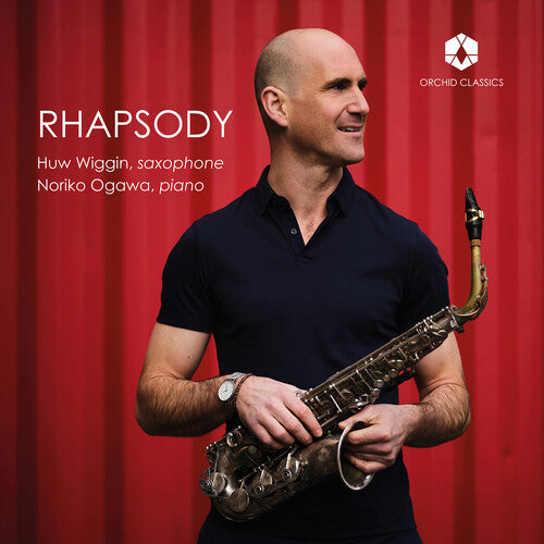 Rhapsody /  Huw Wiggin, Noriko Ogawa