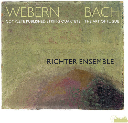 Webern: Complete Published String Quartets; Bach: The Art of Fugue