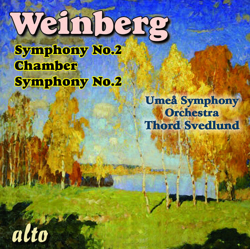 MIECZYSLAW WEINBERG SYMPHONY NO.2 & CHAMBER SYM