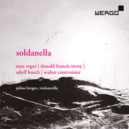 Soldanella – Works for Violoncello Solo / Julius Berger