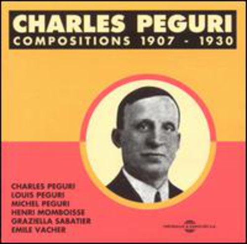 Charles Peguri Compositions 1907-1930