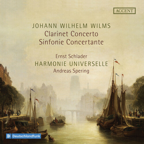 Wilms: Clarinet Concerto; Sinfonie Concertante / Schlader, Spering, Harmonie Universelle