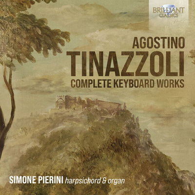 Tinazzoli: Complete Keyboard Works / Pierini