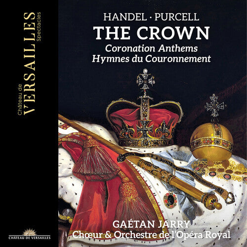 Handel & Purcell: The Crown - Coronation Anthems