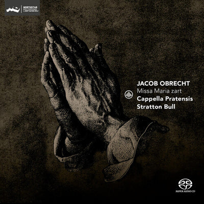 Obrecht: Missa Maria zart / Bull, Cappella Pratensis