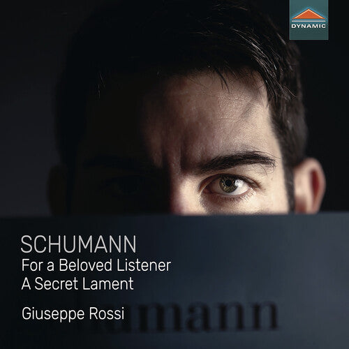 Schumann: For a Beloved Listener - A Secret Lament / Rossi