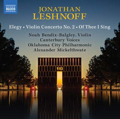Leshnoff: Of Thee I Sing; Elegy; Violin Concerto No. 2 / Bendix-Balgley, OKC Philharmonic