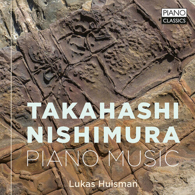 Takahashi & Nishimura: Piano Music / Huisman