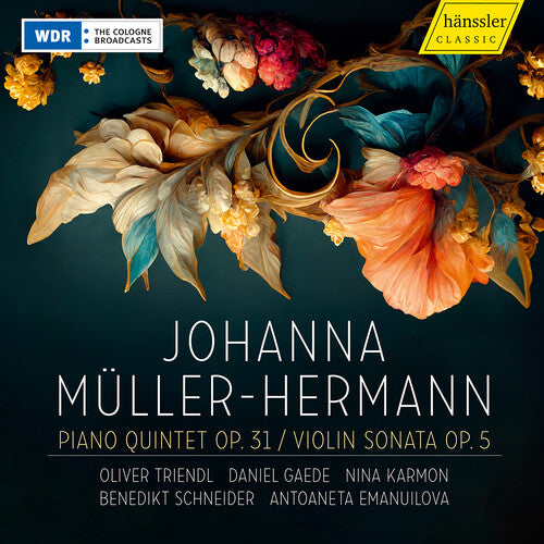 Müller-Hermann: Piano Quintet, Op. 31; Violin Sonata, Op. 5 / Triendl, Gaede et al.