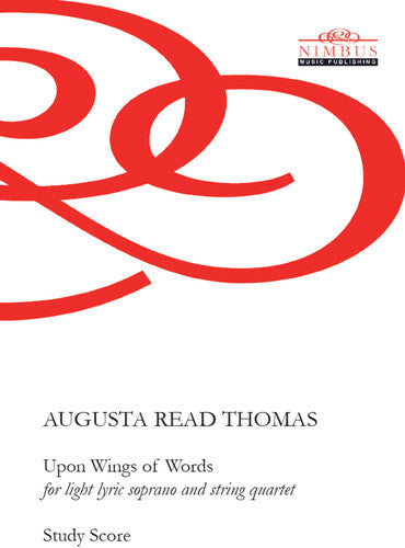 Thomas: Upon Wings of Words for Light Lyric Soprano & String