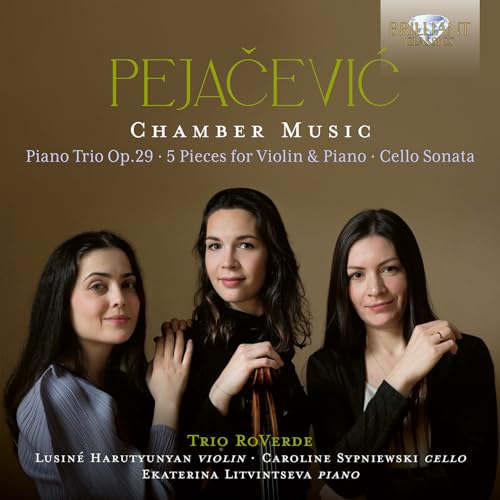 Pejačević: Chamber Music / Trio RoVerde