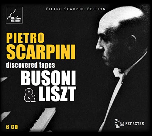 Busoni & Liszt: Discovered Tapes / Scarpini