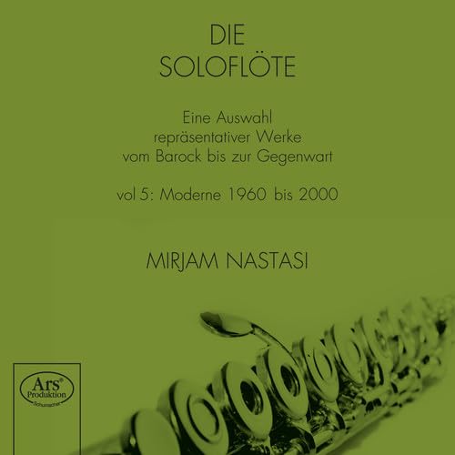 The Solo Flute: A Selection of Representative Works from the Baroque to the Present