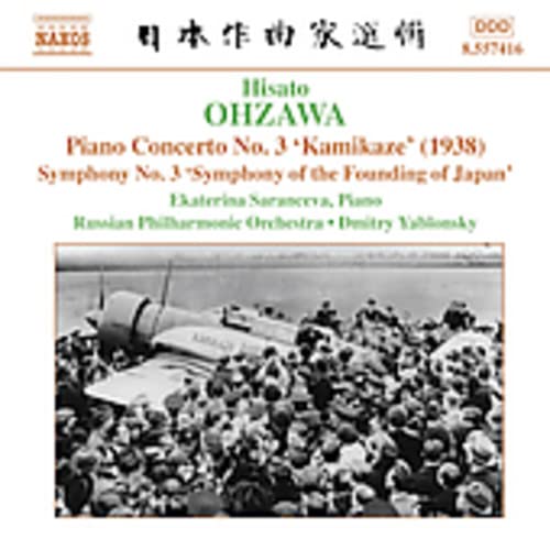OHZAWA: Piano Concerto No. 3, 'Kamikaze' / Symphony No. 3