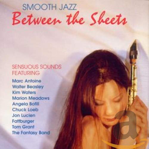 SMOOTH JAZZ: BETWEEN THE SHEET