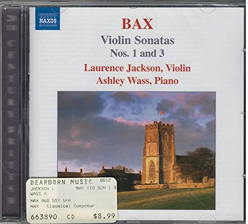 BAX: Violin Sonatas, Vol. 1 (Nos. 1, 3)
