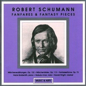 Robert Schumann: Fanfares & Fantasy Pieces / Goldsmith, Imai, Wright