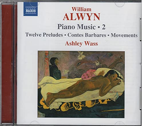 Alwyn, W.: Piano Music, Vol. 2  - 12 Preludes / Contes Barba
