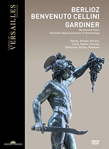 Berlioz: Benvenuto Cellini / Gardiner, Orchestre Revolutionnaire et Romantique
