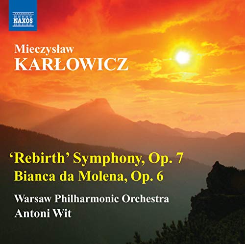 Karlowicz: Rebirth Symphony, Bianca Da Molena / Wit, Warsaw Philharmonic