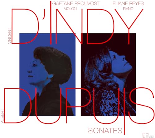 D'Indy & Dupuis: Sonates / Prouvost, Reyes