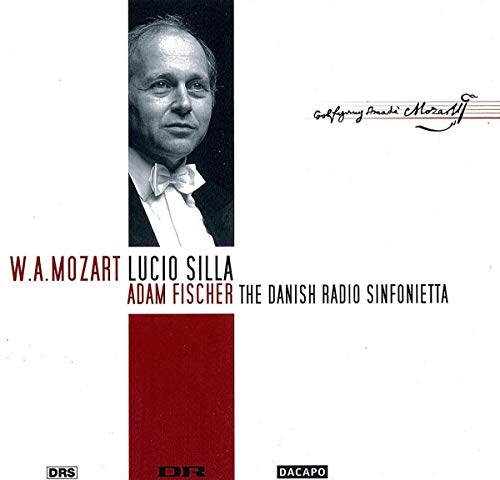 Mozart: Lucio Silla / Fischer, Odinius, Nold, Danish Radio Sinfonietta
