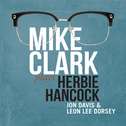 MIKE CLARK PLAYS HERBIE HANCOCK