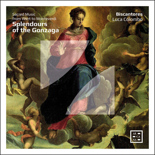 Splendours of the Gonzaga - Sacred Music from Wert to Monteverdi