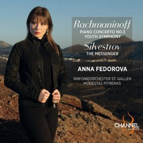 Rachmaninoff: Piano Concerto No. 3 & "Youth" Symphony - Silvestrov: The Messenger / Fedorova, Pitrenas, St. Gallen Symphony