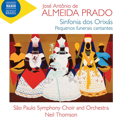 Almeida Prado: Sinfonia dos Orixás / Thomson, São Paulo Symphony Orchestra