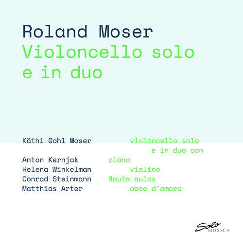 Moser: Violoncello solo e in duo
