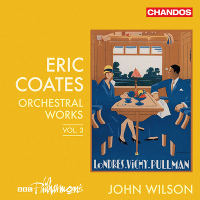 Coates: Orchestral Works, Vol. 3 / Wilson, BBC Philharmonic