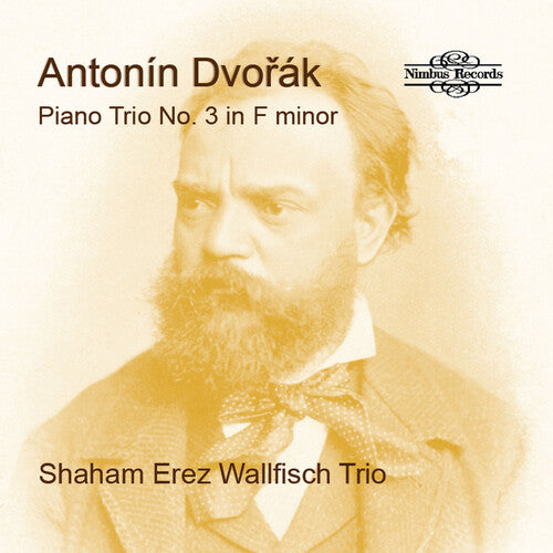 Dvořák: Piano Trio No. 3 in F minor / Shaham Erez Wallfisch Trio