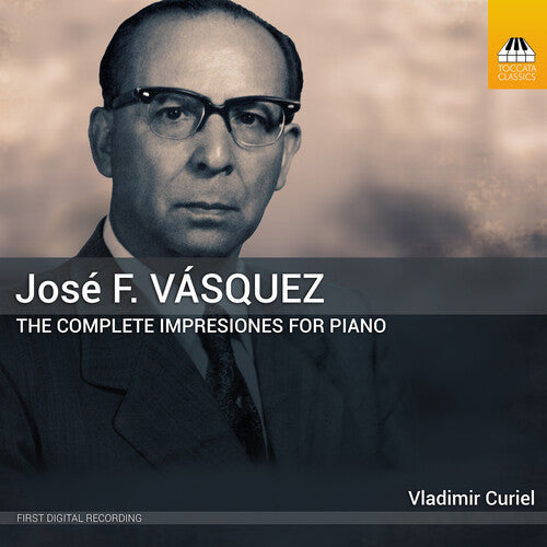 Vasquez: The Complete Impresiones for Piano