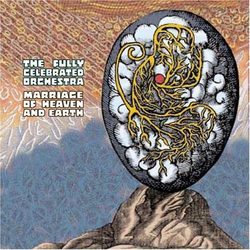 Fully Celebrated Orchestra: Marriage of Heaven and Earth