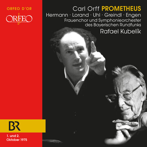 Orff: Prometheus / Kubelik, BRSO