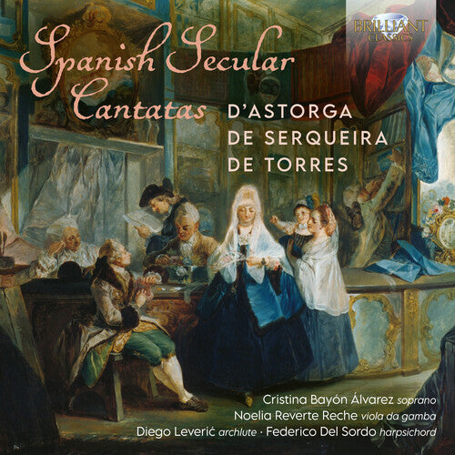 d'Astorga, Serquiera & Torres: Spanish Secular Cantatas