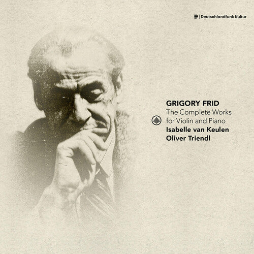 Frid: The Complete Works for Violin & Piano / van Keulen, Triendl
