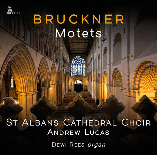Bruckner: Motets / Lucas, St. Albans Cathedral Choir