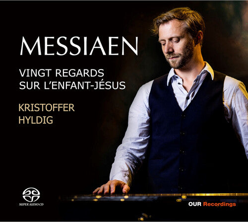 Messiaen: Vingt Regards sur l’enfant-jesus / Hyldig