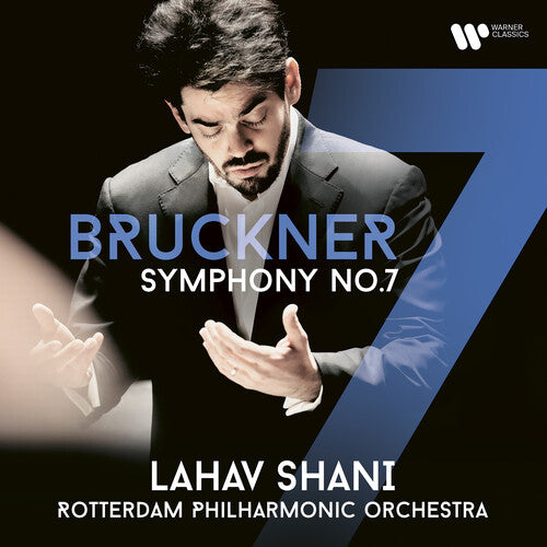 Bruckner: Symphony No. 7 / Shani, Rotterdam Philharmonic