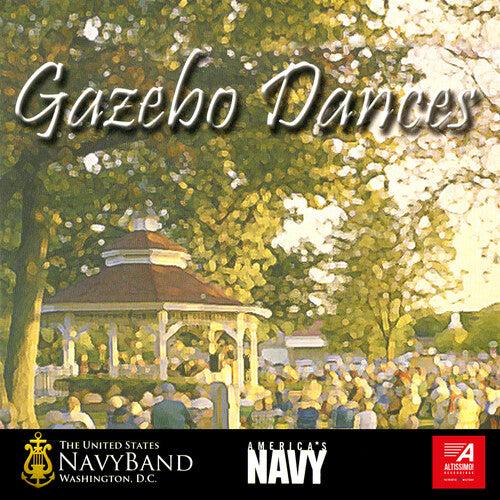Gazebo Dances / United States Navy Band