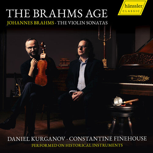 The Brahms Age: Violin Sonatas on Period Instruments / Kurganov, Finehouse