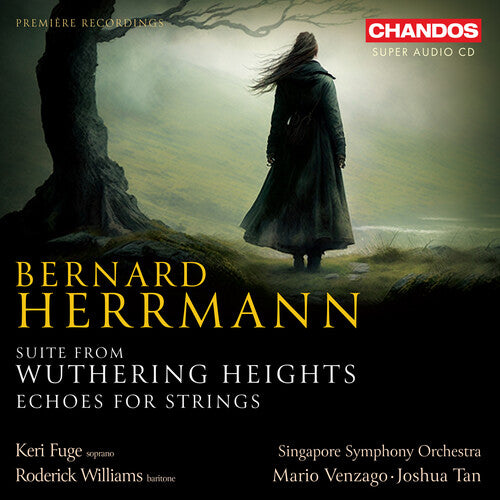 Herrmann: Suite from Wuthering Heights; Echoes for Strings / Venzago, Tan, Singapore SO