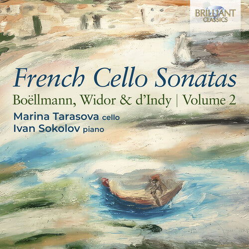 Boellmann, Widor & d'Indy: French Cello Sonatas, Vol. 2 / Tarasova, Sokolov