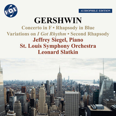 Gershwin: Works for Orchestra & Piano with Orchestra / Siegel, Slatkin, St. Louis Symphony