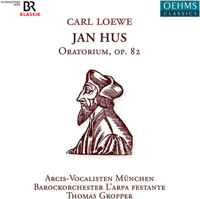 Loewe: Jan Hus / Gropper, L'arpa festante